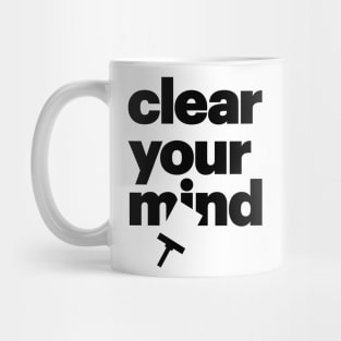 Clear Your Mind Mug